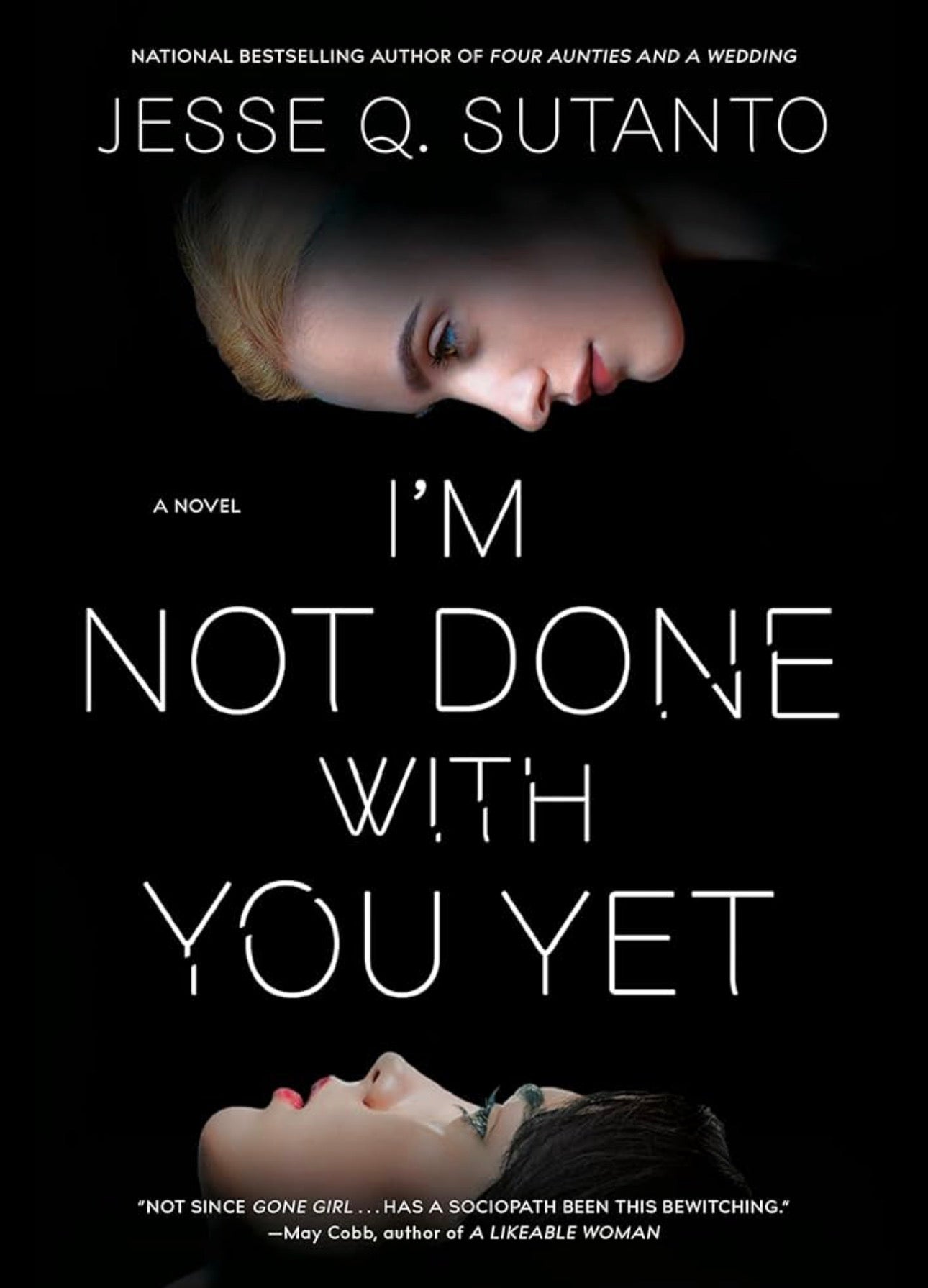 I'm Not Done With You Yet by Jesse Q. Sutanto – Hardcover Psychological Thriller